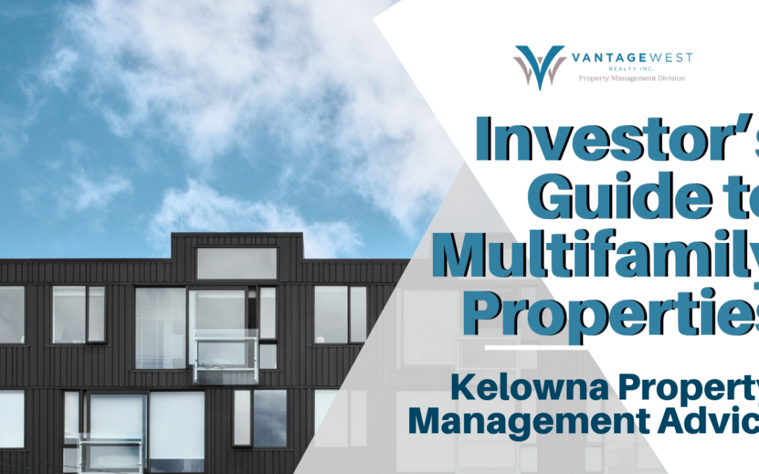 Investor’s Guide to Multifamily Properties | Kelowna Property Management Advice