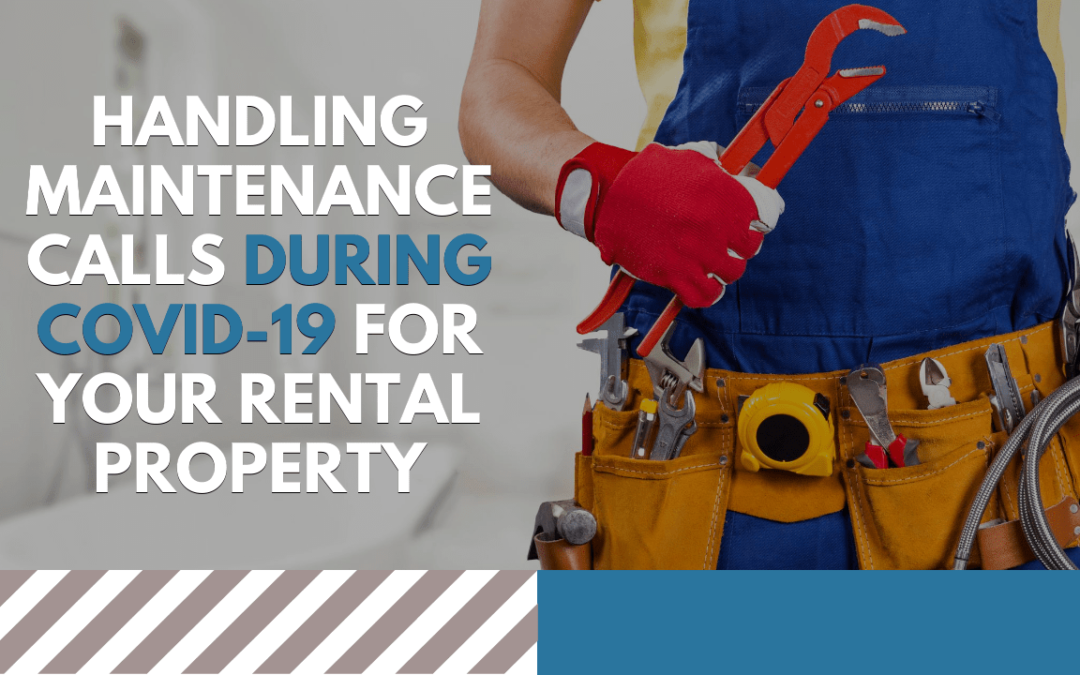 Handling Maintenance Calls During COVID-19 for Your Kelowna Rental Property