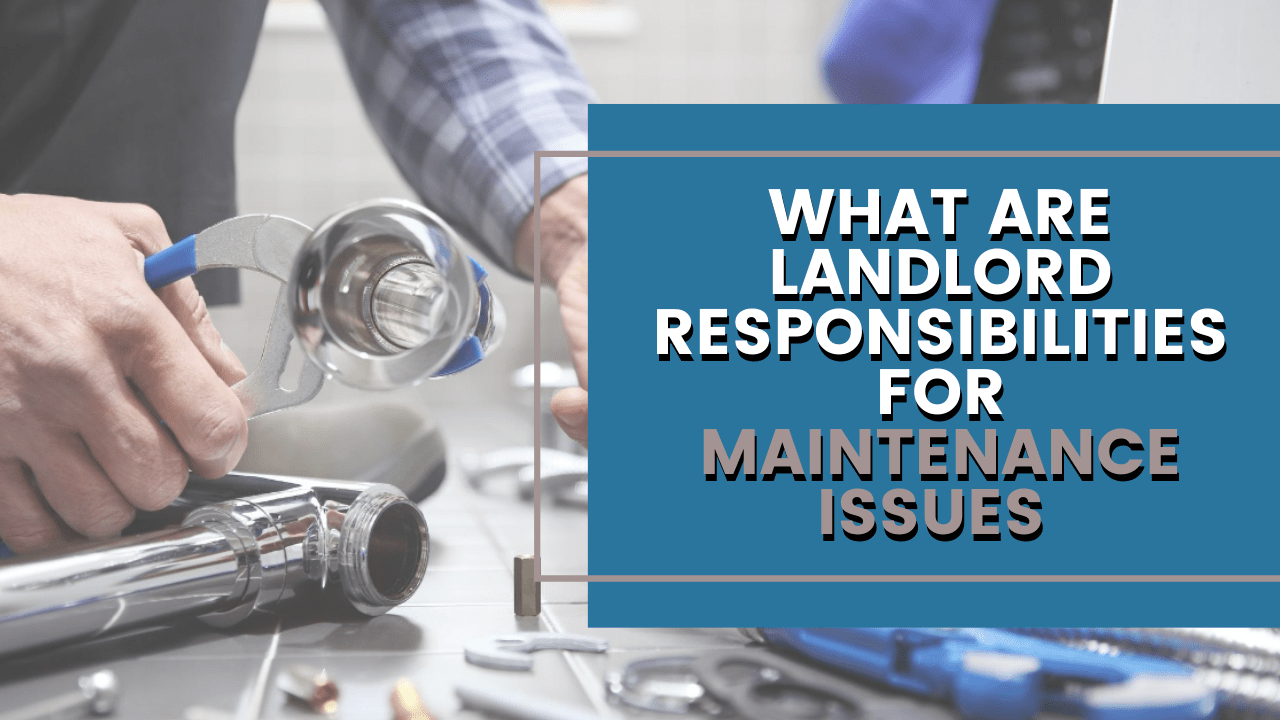 What Are Landlord Responsibilities for Maintenance Issues | Kelowna Landlord Advice - Article Banner