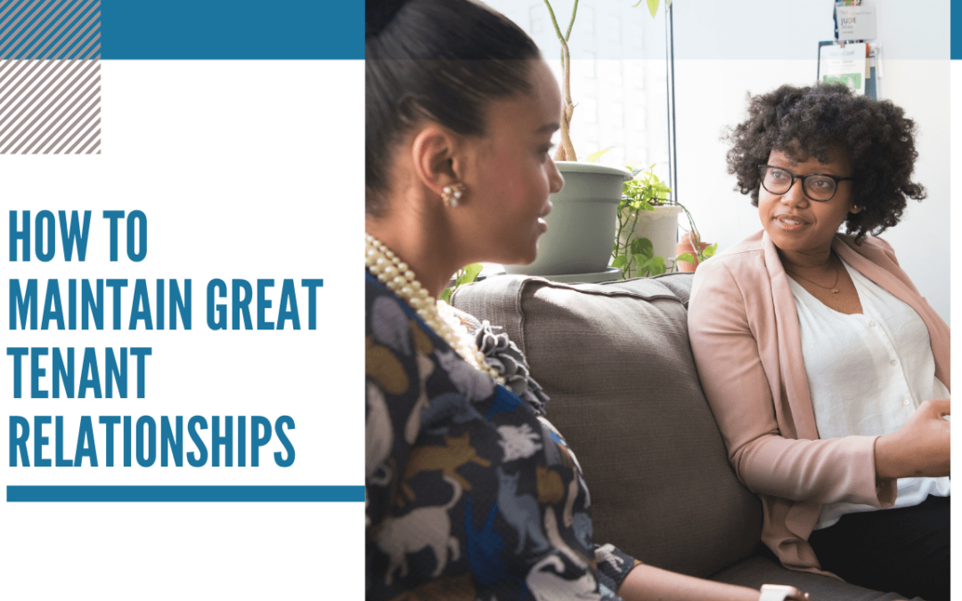 How to Maintain Great Tenant Relationships | Kelowna Landlord Advice