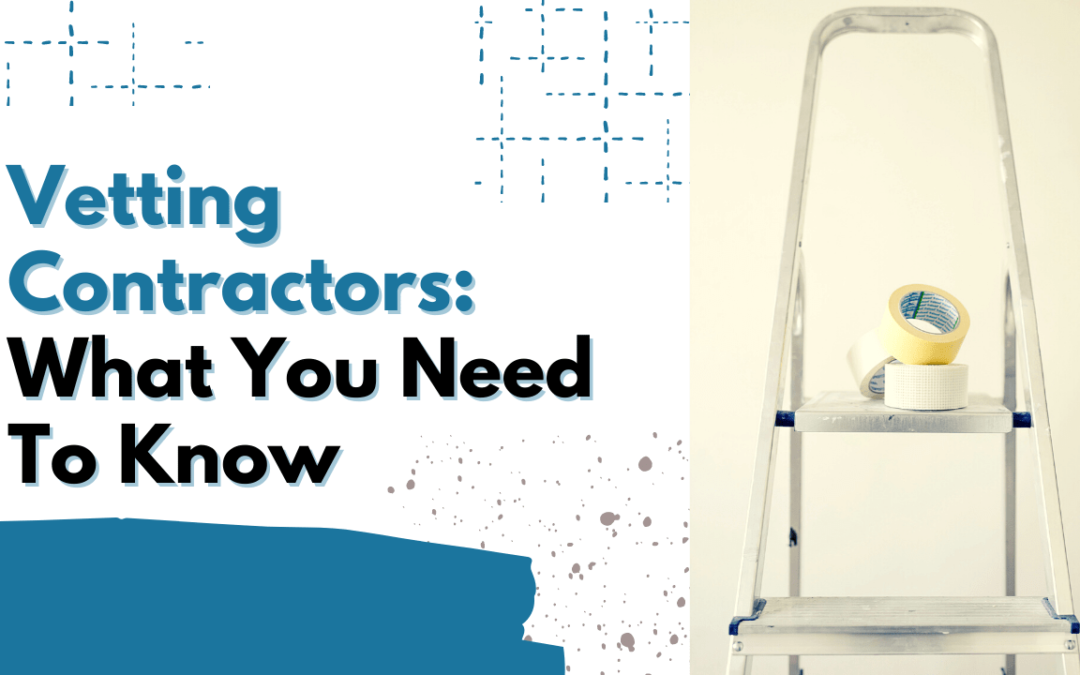 Vetting Contractors: What You Need To Know | Kelowna Landlord Advice