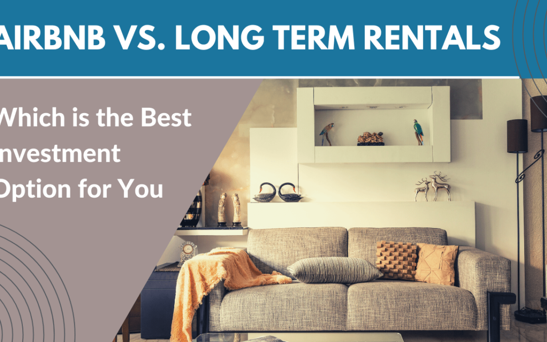 Airbnb vs. Kelowna Long Term Rentals – Which is the Best Investment Option for You