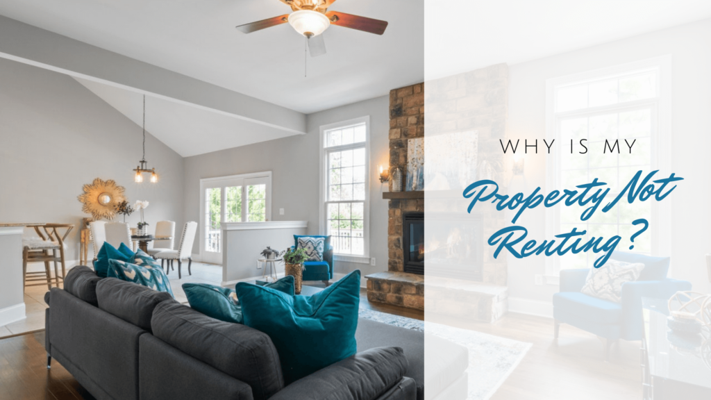 Why is My Kelowna Property Not Renting