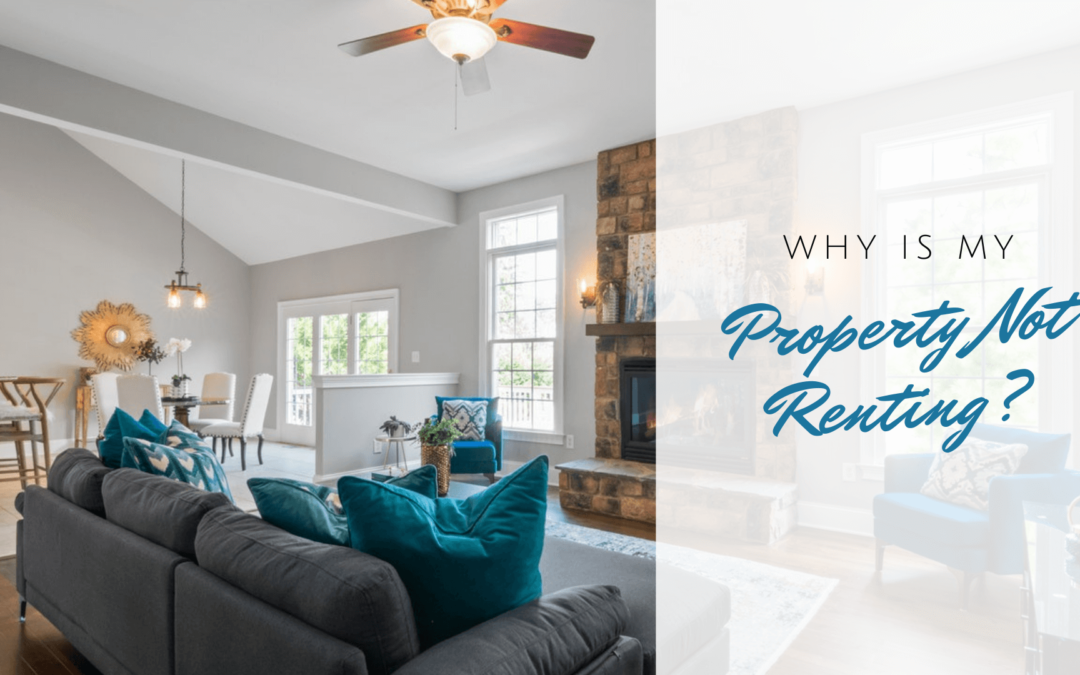 Why is My Kelowna Property Not Renting?