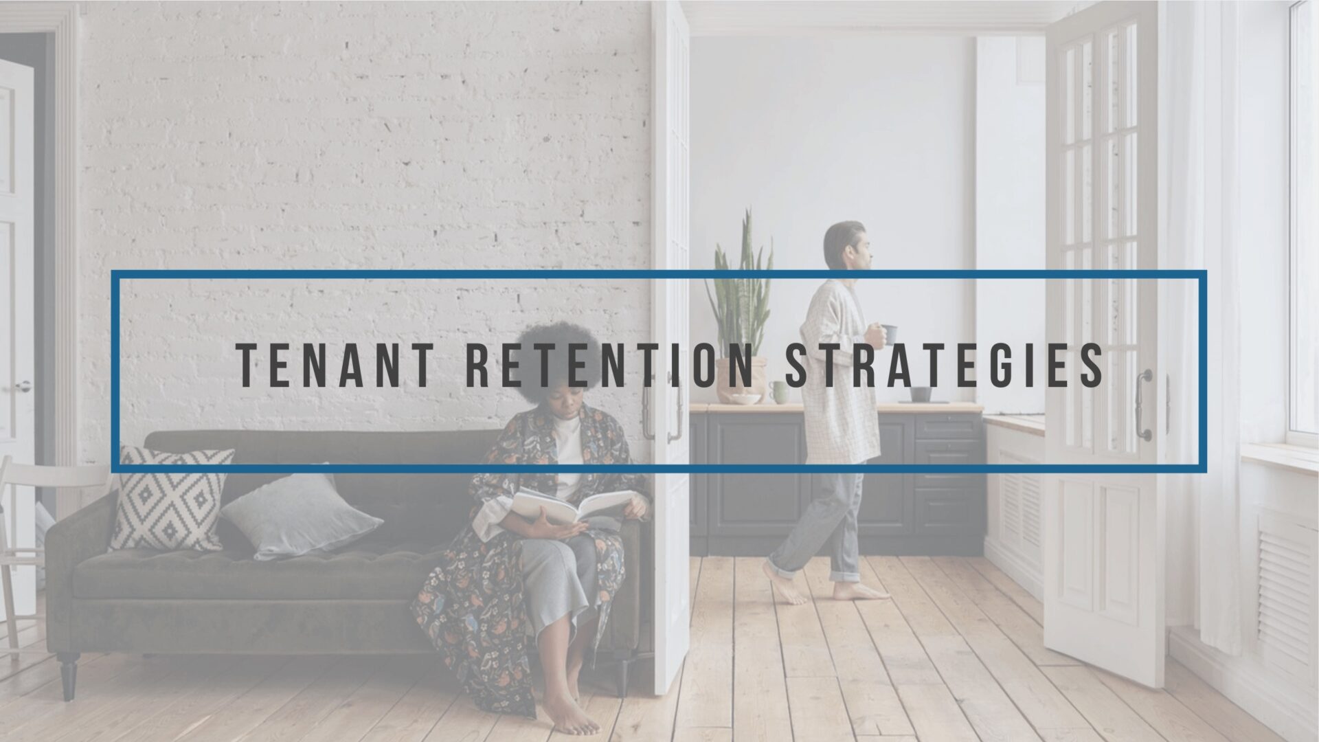 Best Kelowna Tenant Retention Strategies - article banner