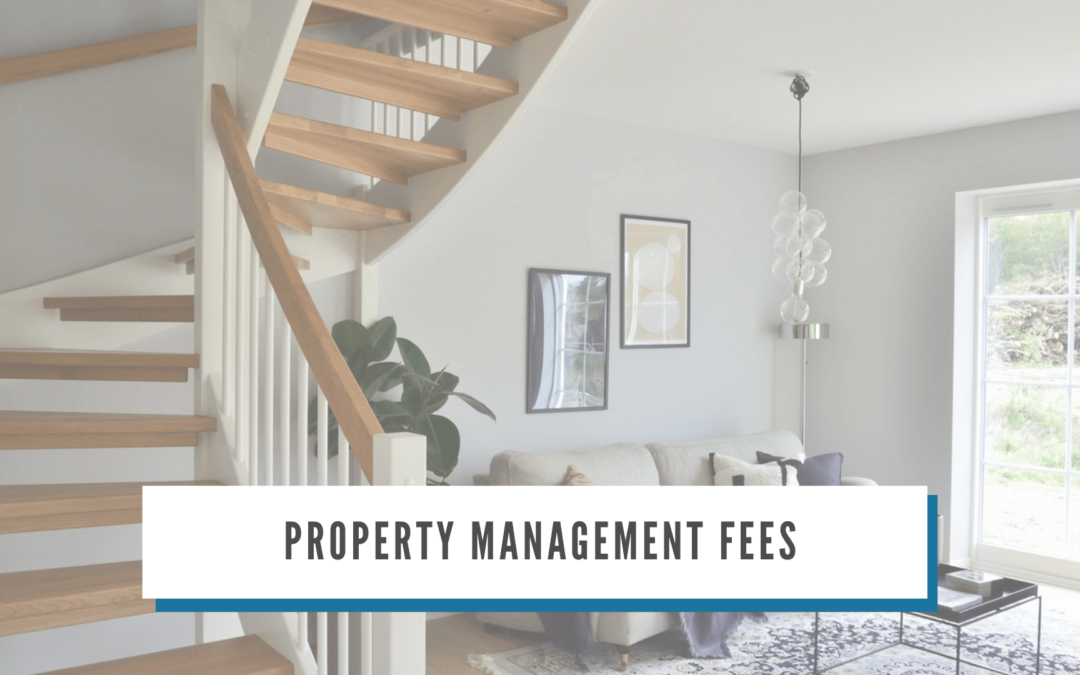 What Is Included in Property Management Fees? BC & Kelowna Property Management
