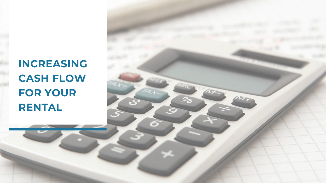 How to Increase Cash Flow From Rental Properties
