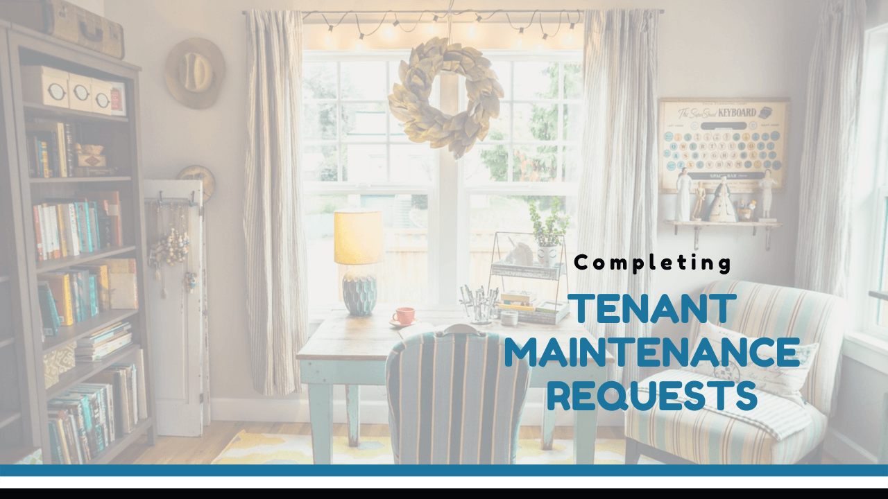 Expert Practices for Completing Tenant Maintenance Requests for Your Kelowna Rental Property