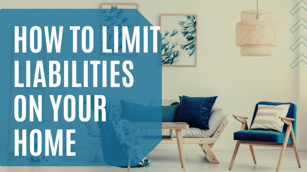 How to Limit Liabilities on Your Kelowna Home - Article Banner