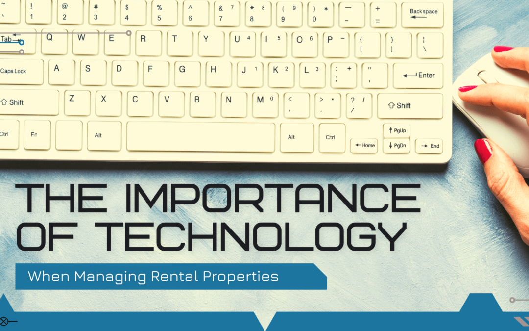 The Importance of Technology When Managing Kelowna Rental Properties