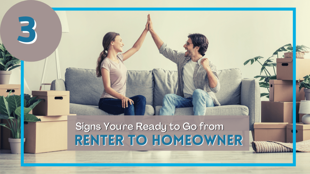 3 Signs You're Ready to Go from Renter to Homeowner - Article Banner