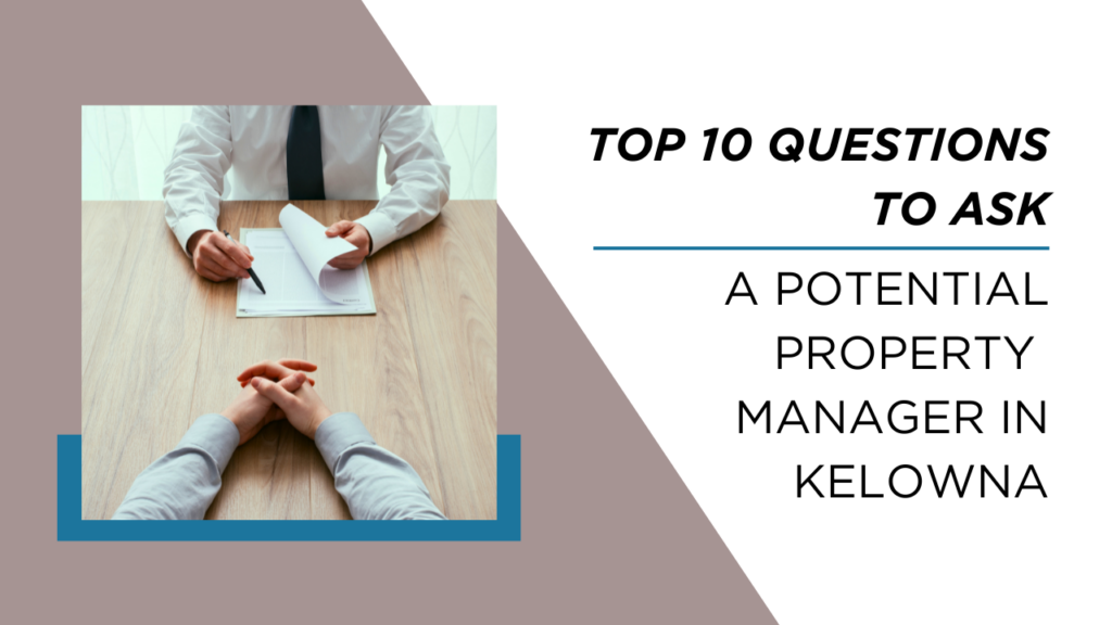 A Guide To The Top 10 Questions To Ask A Potential Property Manager in Kelowna blog post by Vantage West Property Management, with the Vantage West colours and a stock photo of a professional interview.