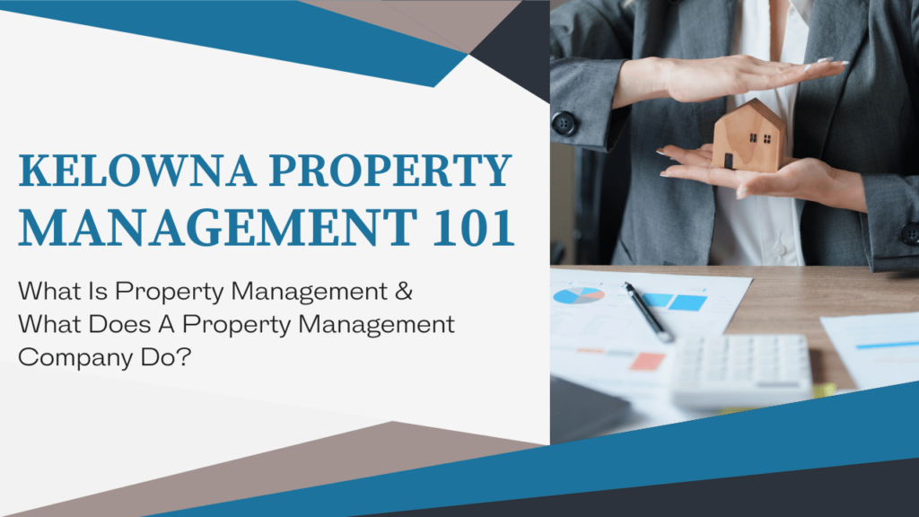 Kelowna Property Management 101