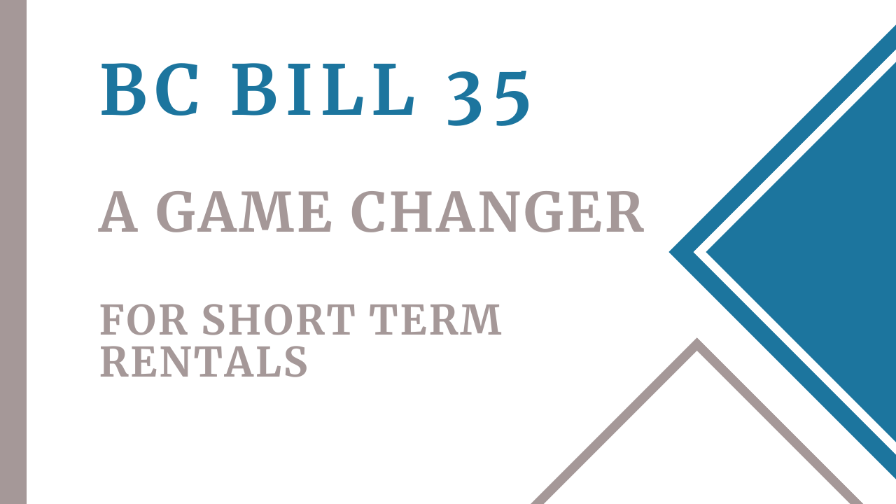 Bill 35: A Game Changer for Short Term Rentals in BC | Navigating The Shift
