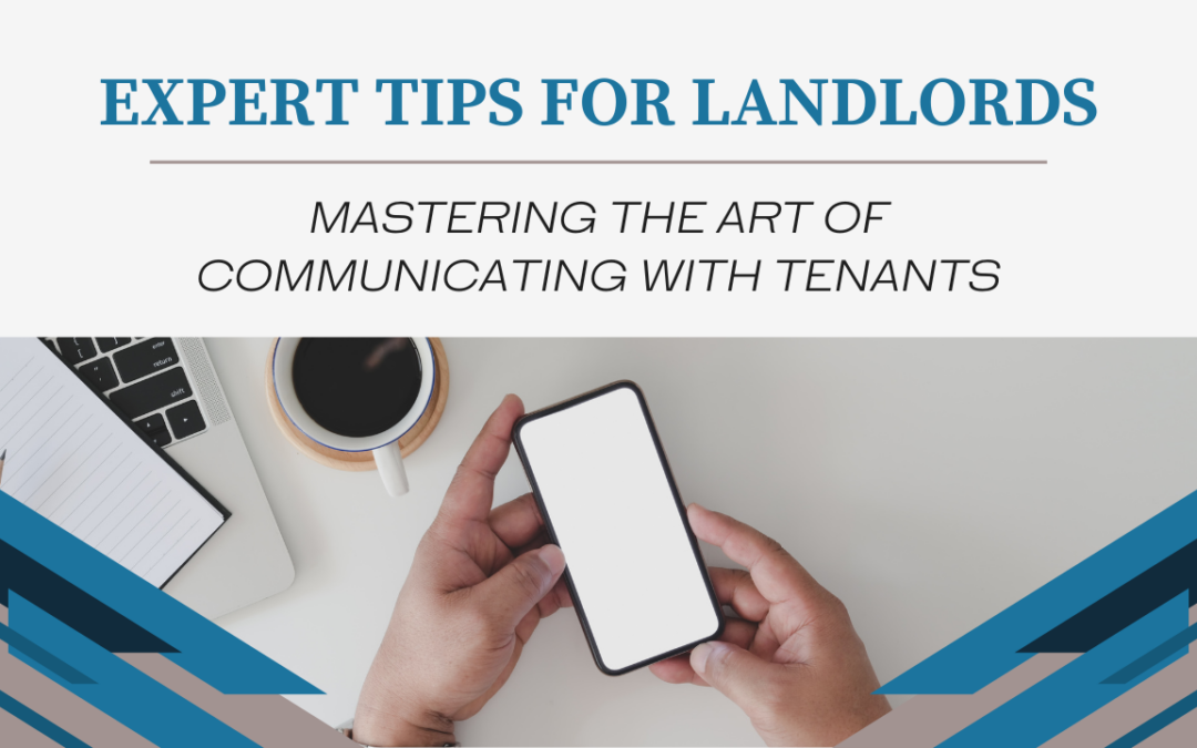 10 Landlord Tips for Effective Tenant Communication