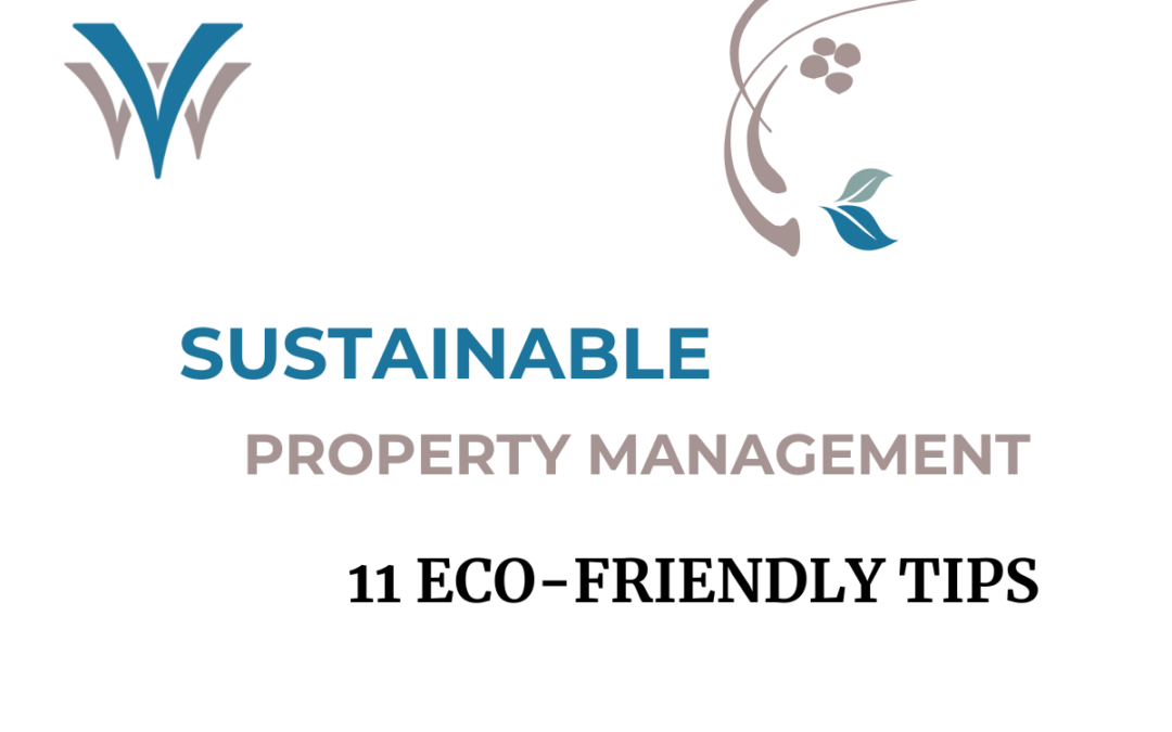 Sustainable Property Management: 11 Eco-Friendly Practices