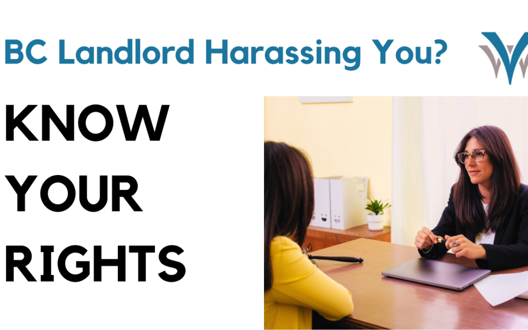 Landlord Harassment in BC? Here’s What to Do as a Tenant