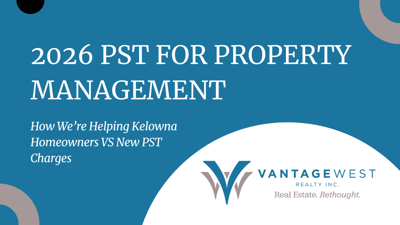 BC Budget 2026: What We’re Doing for Kelowna Homeowners VS New PST Charges